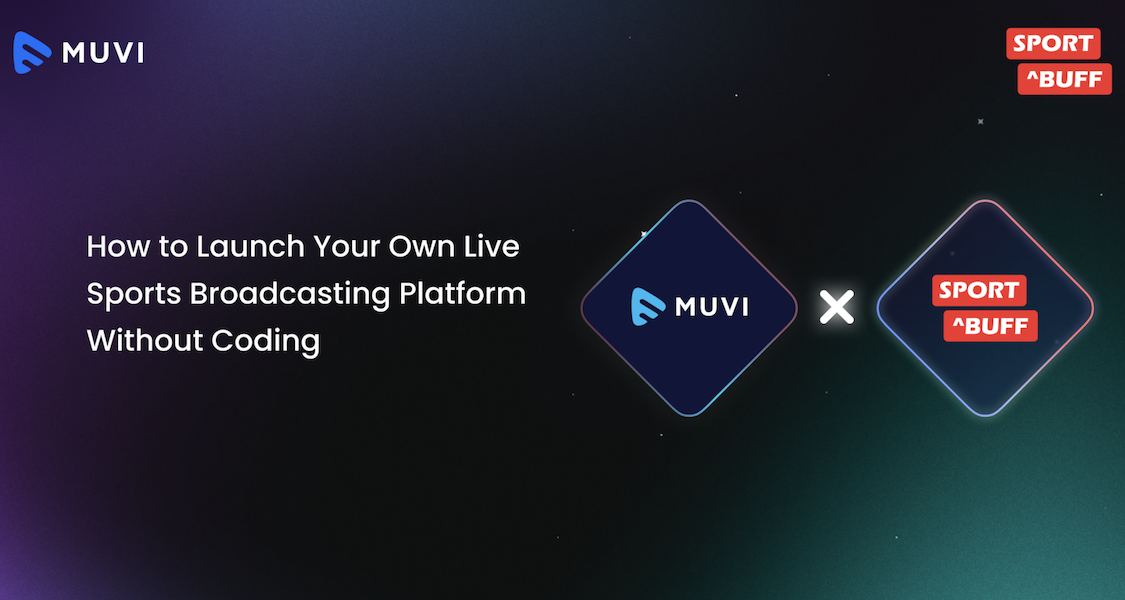 How to Launch Your Own Live Sports Broadcasting Platform Without Coding ...